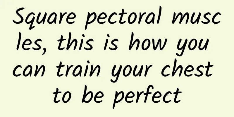 Square pectoral muscles, this is how you can train your chest to be perfect