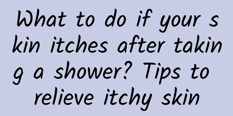 What to do if your skin itches after taking a shower? Tips to relieve itchy skin