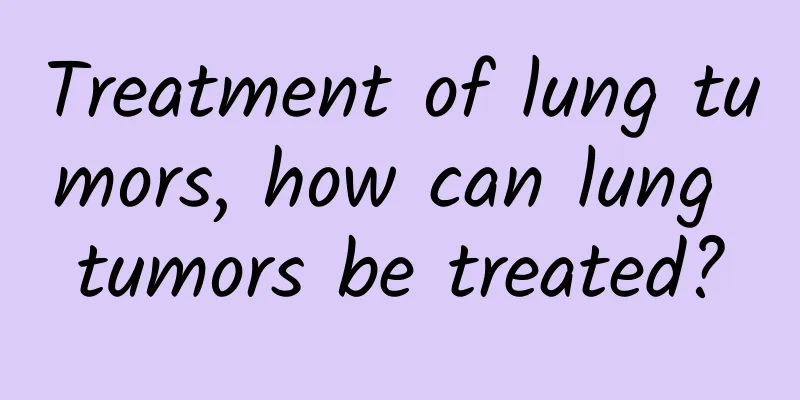 Treatment of lung tumors, how can lung tumors be treated?