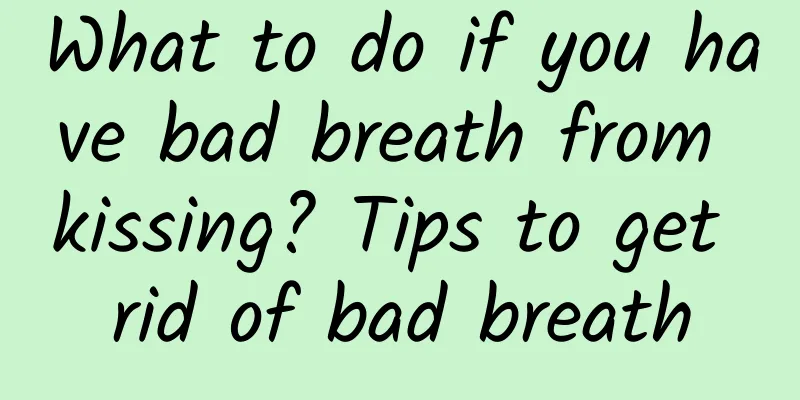What to do if you have bad breath from kissing? Tips to get rid of bad breath