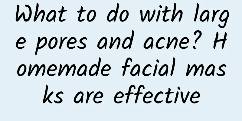 What to do with large pores and acne? Homemade facial masks are effective