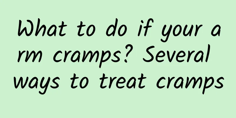 What to do if your arm cramps? Several ways to treat cramps