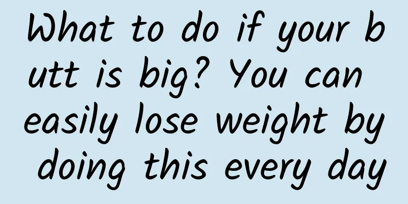 What to do if your butt is big? You can easily lose weight by doing this every day