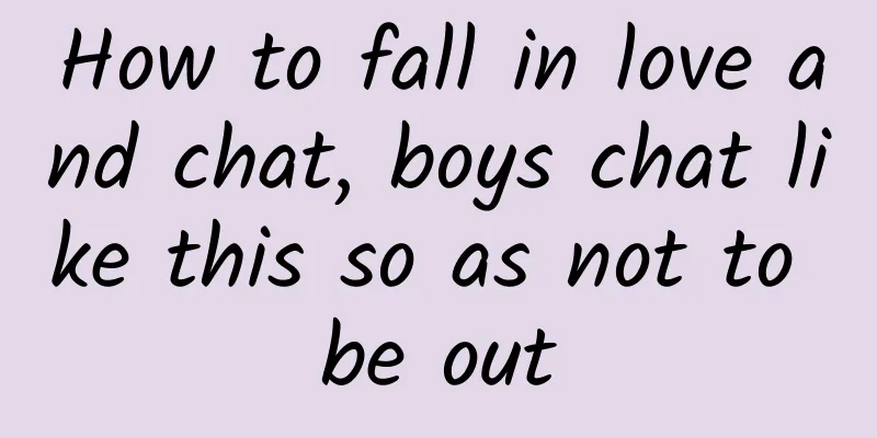 How to fall in love and chat, boys chat like this so as not to be out
