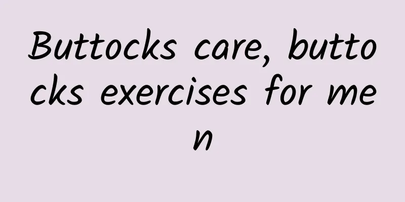 Buttocks care, buttocks exercises for men