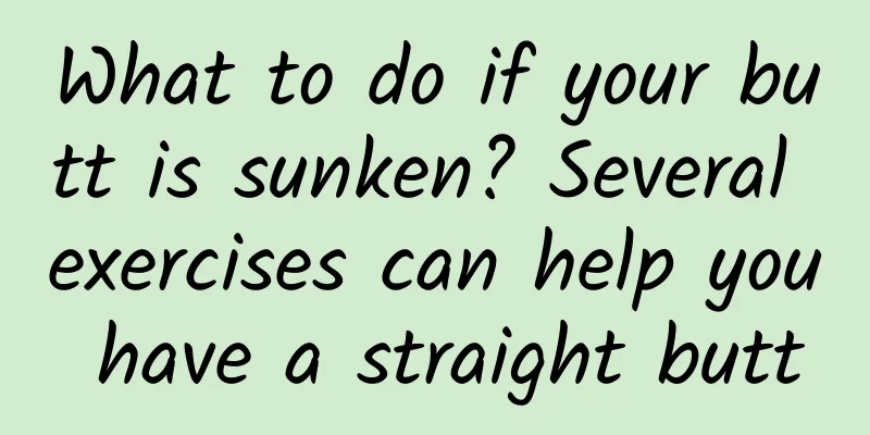What to do if your butt is sunken? Several exercises can help you have a straight butt