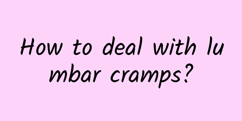 How to deal with lumbar cramps?