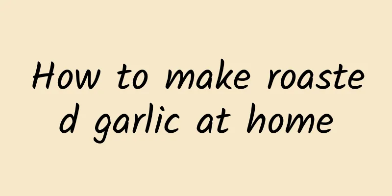 How to make roasted garlic at home