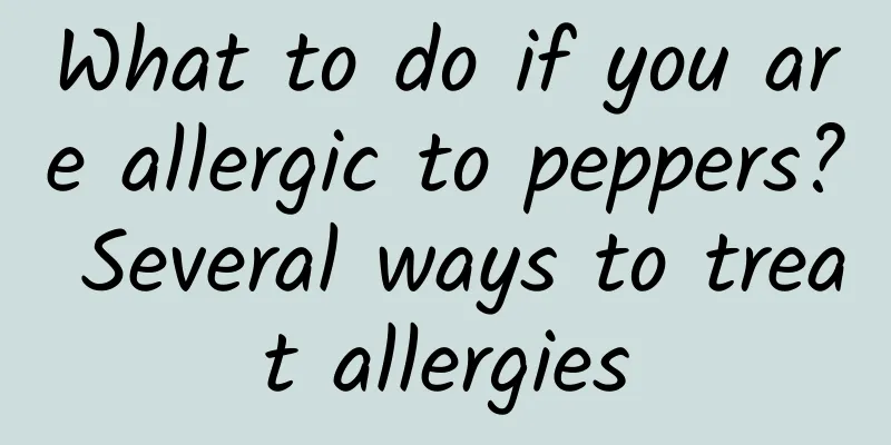 What to do if you are allergic to peppers? Several ways to treat allergies