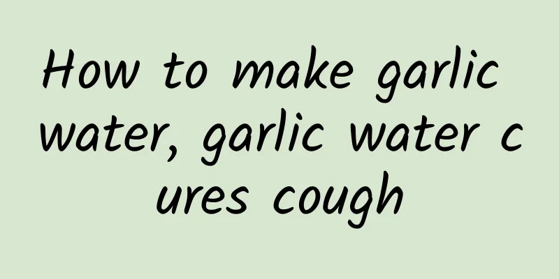 How to make garlic water, garlic water cures cough