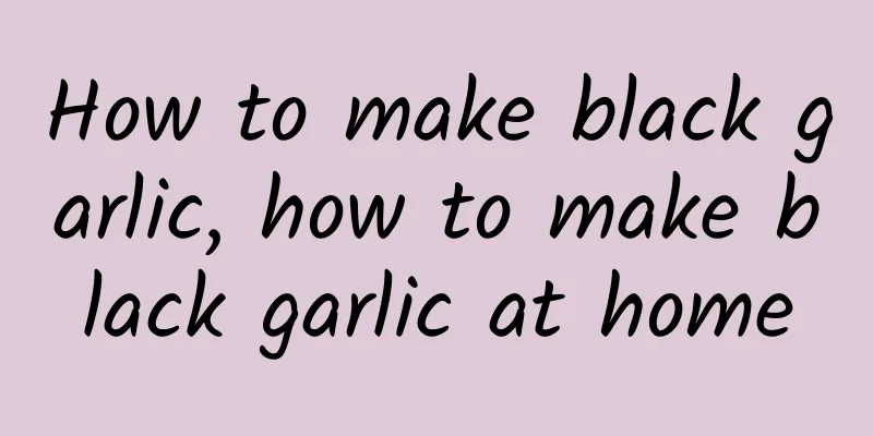How to make black garlic, how to make black garlic at home