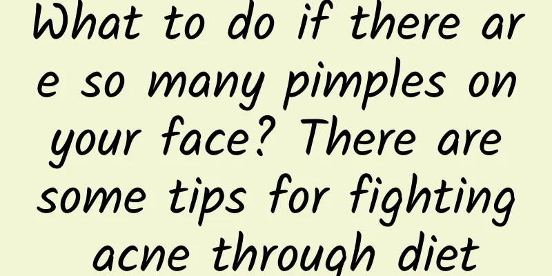 What to do if there are so many pimples on your face? There are some tips for fighting acne through diet