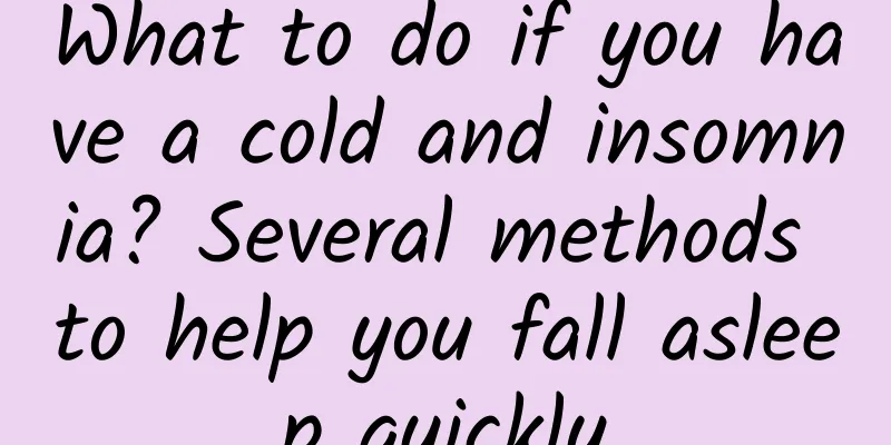 What to do if you have a cold and insomnia? Several methods to help you fall asleep quickly