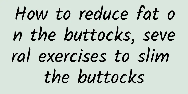 How to reduce fat on the buttocks, several exercises to slim the buttocks