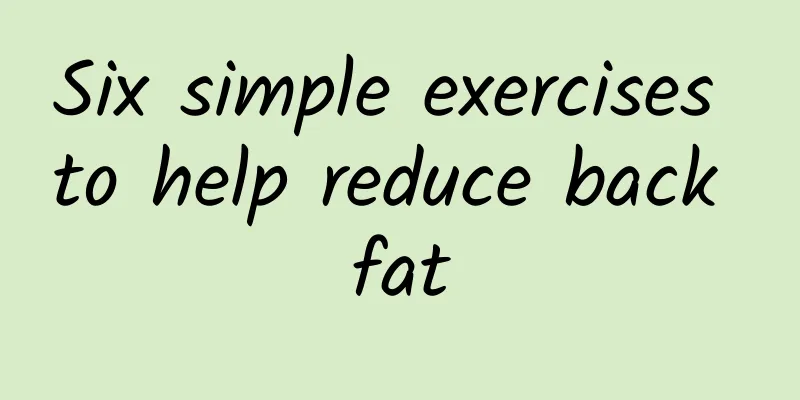 Six simple exercises to help reduce back fat