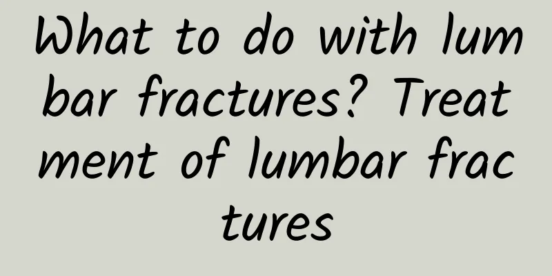 What to do with lumbar fractures? Treatment of lumbar fractures
