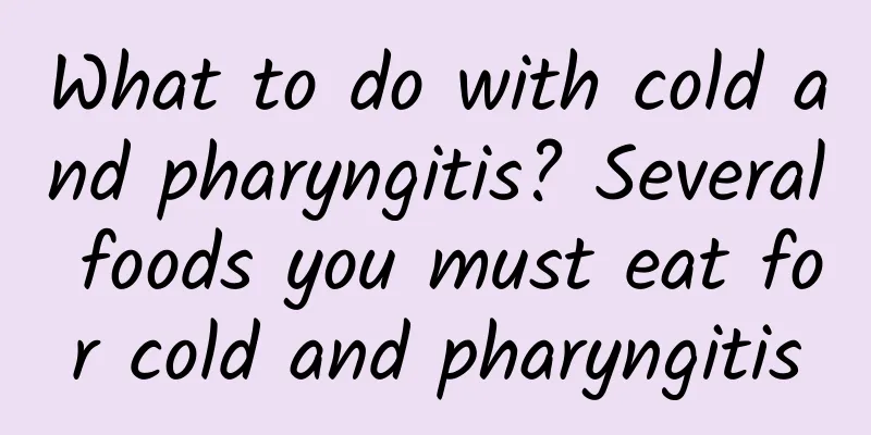 What to do with cold and pharyngitis? Several foods you must eat for cold and pharyngitis