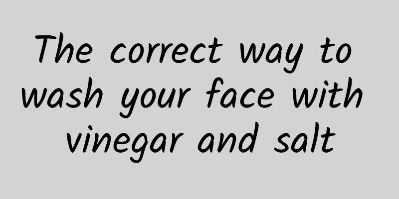 The correct way to wash your face with vinegar and salt
