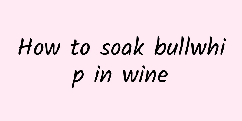 How to soak bullwhip in wine