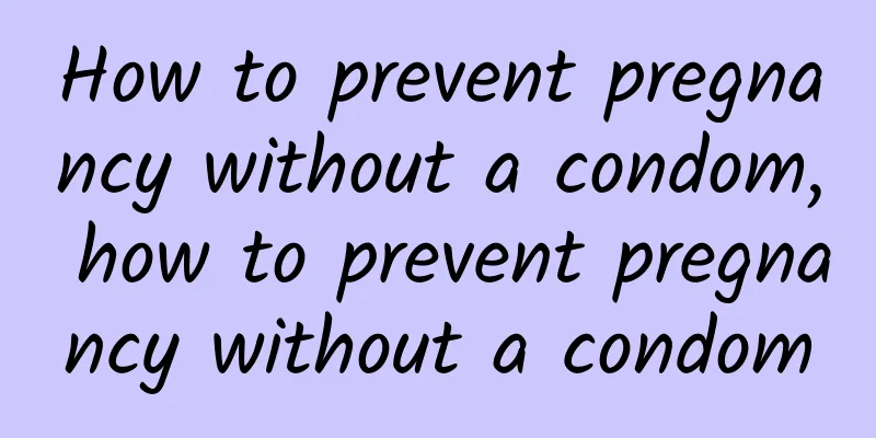 How to prevent pregnancy without a condom, how to prevent pregnancy without a condom