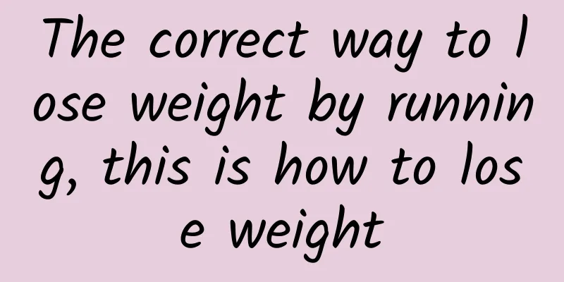 The correct way to lose weight by running, this is how to lose weight