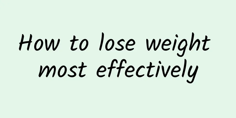 How to lose weight most effectively