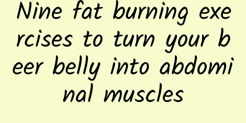 Nine fat burning exercises to turn your beer belly into abdominal muscles