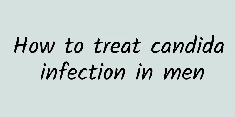 How to treat candida infection in men