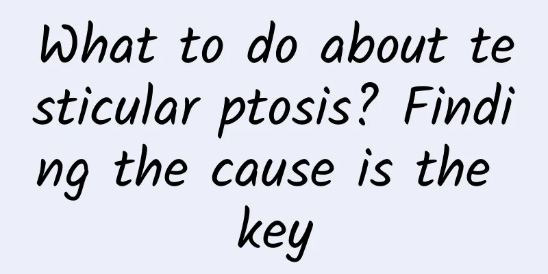 What to do about testicular ptosis? Finding the cause is the key