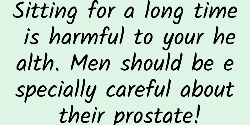 Sitting for a long time is harmful to your health. Men should be especially careful about their prostate!