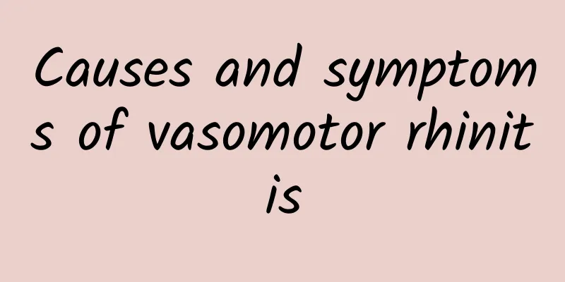 Causes and symptoms of vasomotor rhinitis