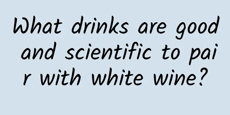What drinks are good and scientific to pair with white wine?