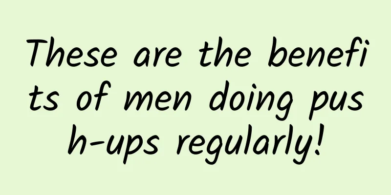 These are the benefits of men doing push-ups regularly!