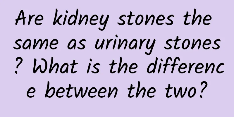 Are kidney stones the same as urinary stones? What is the difference between the two?
