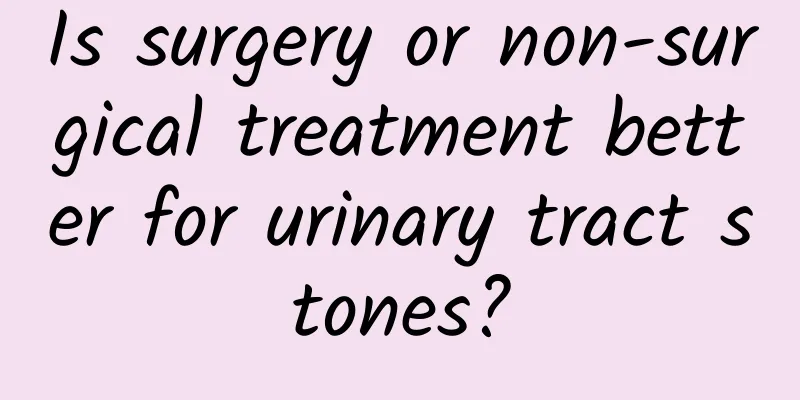 Is surgery or non-surgical treatment better for urinary tract stones?