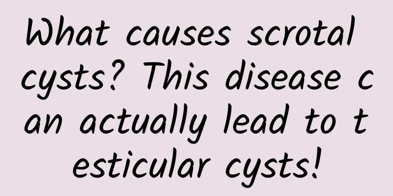 What causes scrotal cysts? This disease can actually lead to testicular cysts!