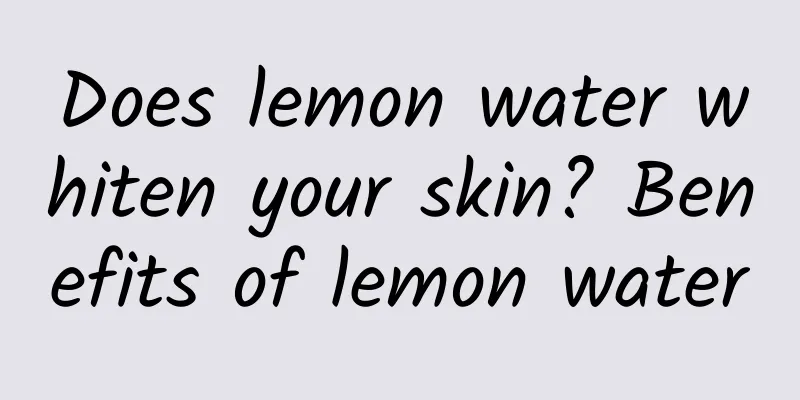 Does lemon water whiten your skin? Benefits of lemon water