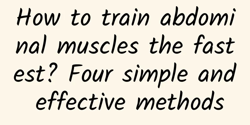 How to train abdominal muscles the fastest? Four simple and effective methods