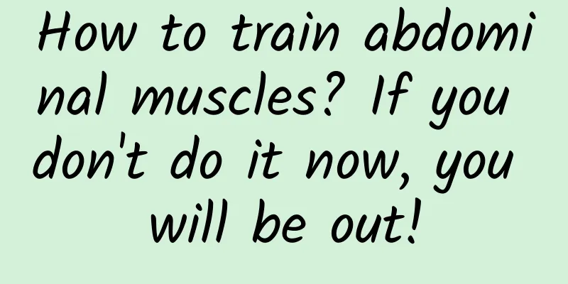 How to train abdominal muscles? If you don't do it now, you will be out!