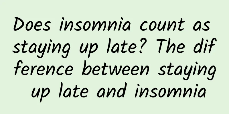 Does insomnia count as staying up late? The difference between staying up late and insomnia