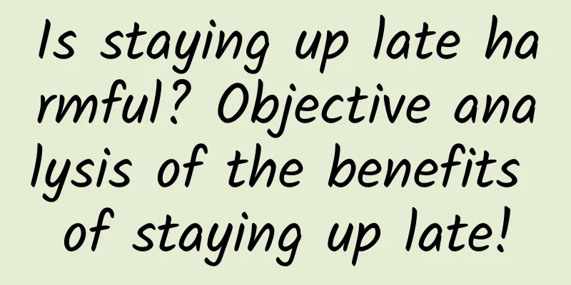 Is staying up late harmful? Objective analysis of the benefits of staying up late!