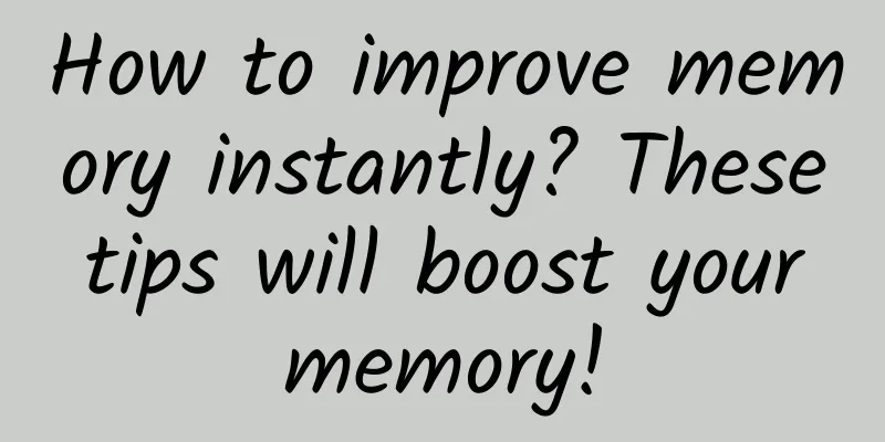 How to improve memory instantly? These tips will boost your memory!