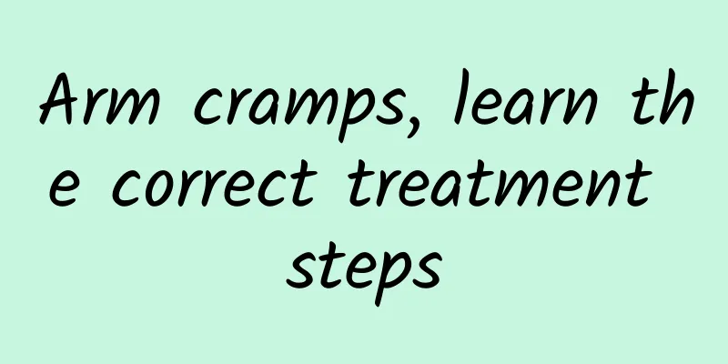 Arm cramps, learn the correct treatment steps