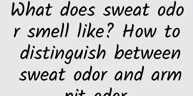 What does sweat odor smell like? How to distinguish between sweat odor and armpit odor