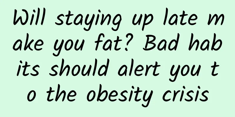 Will staying up late make you fat? Bad habits should alert you to the obesity crisis