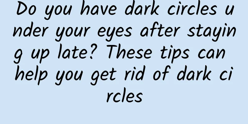 Do you have dark circles under your eyes after staying up late? These tips can help you get rid of dark circles