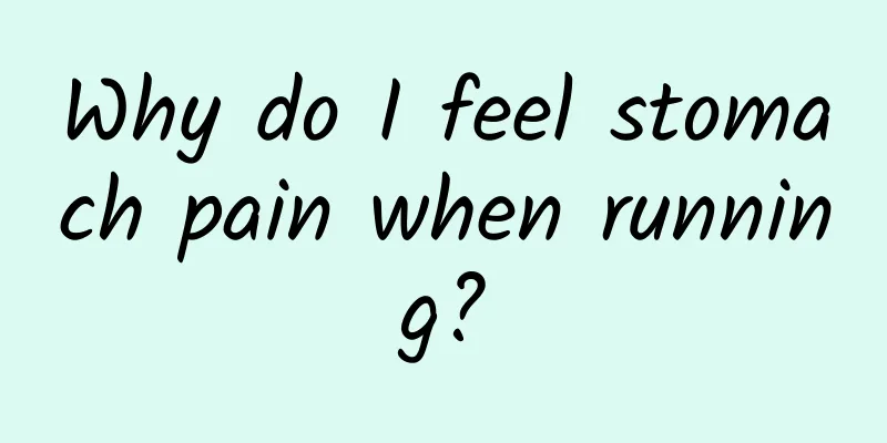 Why do I feel stomach pain when running?