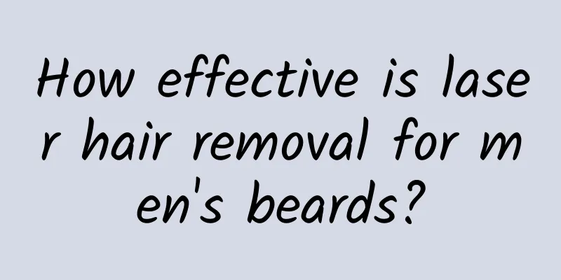 How effective is laser hair removal for men's beards?