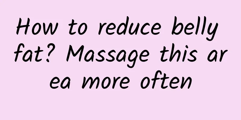 How to reduce belly fat? Massage this area more often
