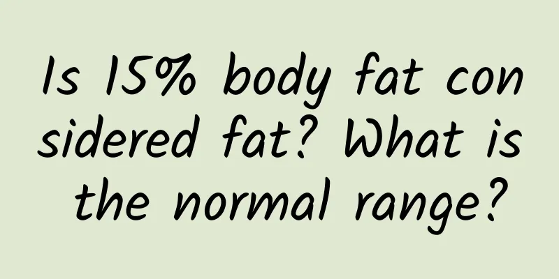 Is 15% body fat considered fat? What is the normal range?